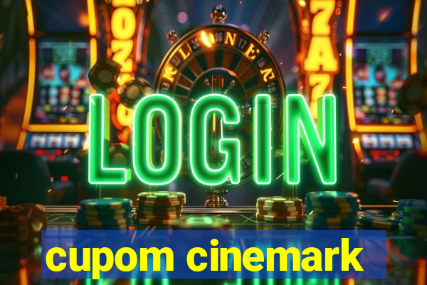 cupom cinemark